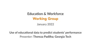 Education & Workforce WG | Use of educational data to predict students’ performance