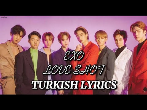EXO - LOVE SHOT (Türkçe Çeviri)