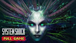 System Shock Remake Gameplay Walkthrough FULL GAME - No Commentary