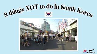 Tips: 8 things NOT to do in South Korea
