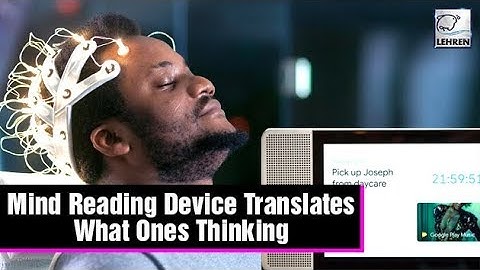 Mind Reading Machine Developed To Translate Thoughts & Display As Text | WTF
