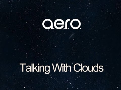A.e.r.o. — A.e.r.o. - Talking With Clouds