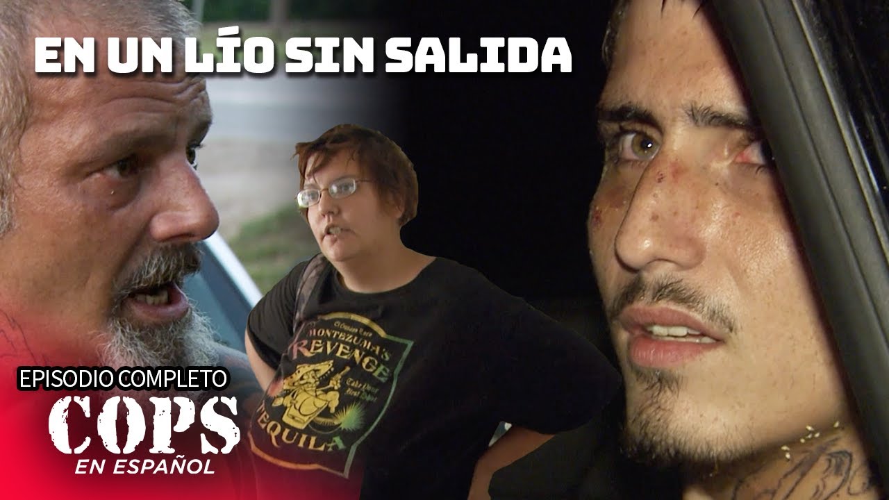 En Un Lío Sin Salida | Temporada 26 Episodio 20 | COPS en ESPAÑOL
