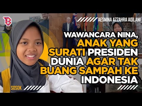 Kabar Nina anak yang surati presiden dunia agar tak buang sampah ke Indonesia | SOSOK