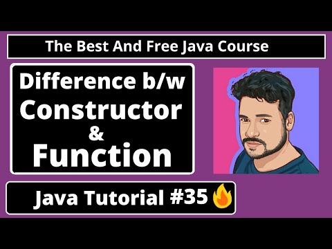 Java Tutorial: Difference between Constructor and Function In Java | part 35