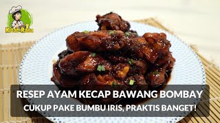 Resep ayam kecap bawang bombay empuk ...