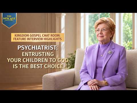 Feature Interview Highlights | Psychiatrist: Entrusting Your Children to God Is the Best Choice