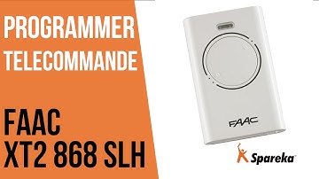 Comment programmer sa télécommande FAAC XT2 868 SLH ?