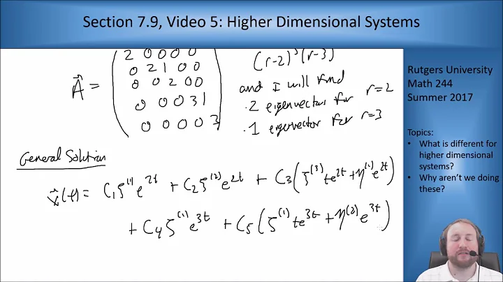 MATH 244: Section 7.9, Video 5: Higher Dimensional Systems