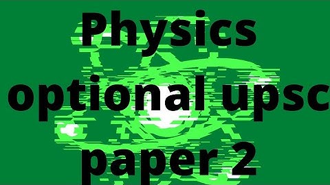physics optional paper 2 L1( VISUALIZING QUANTUM MECHANICS)