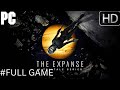 The Expanse FULL GAME (NO COMMENTARY)