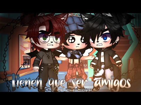 «Tienen que ser amigos» |Meme| Gacha Club| Liihh Chan|