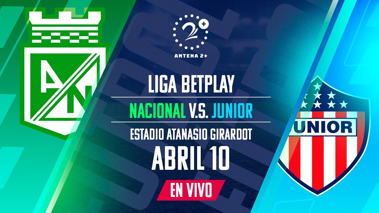 NACIONAL VS JUNIOR EN VIVO LIGA BETPLAY - YouTube