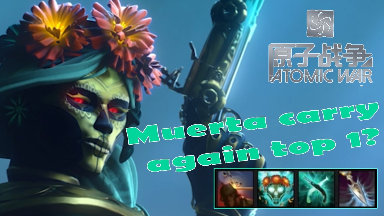 Dota 2 - Atomic War - Lord LUNA - I chose CARRY MUERTA again