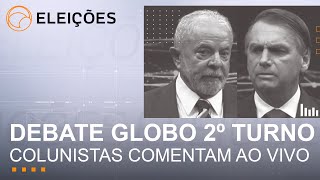 Debate na Globo: Lula x Bolsonaro com análises e comentários ao vivo | UOL Eleições | 28/10/2022