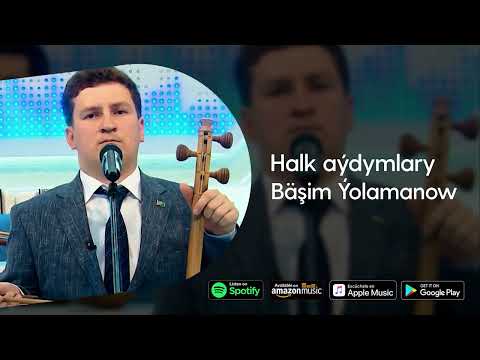 Bashim Yolamanow - Halk aydymlary | 2022 (1-nji bolum) dowamy bar