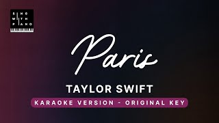 Paris - Taylor Swift (Original Key Karaoke) - Piano Instrumental Cover with Lyrics