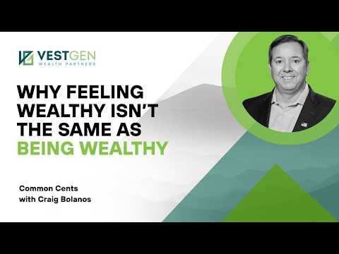 Why Feeling Wealthy Isn’t the Same as Being Wealthy