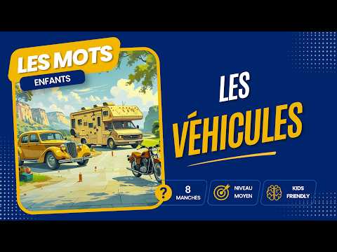 Les mots — 📝 Devine le mot ! Véhicules · 8 manches (moyen)