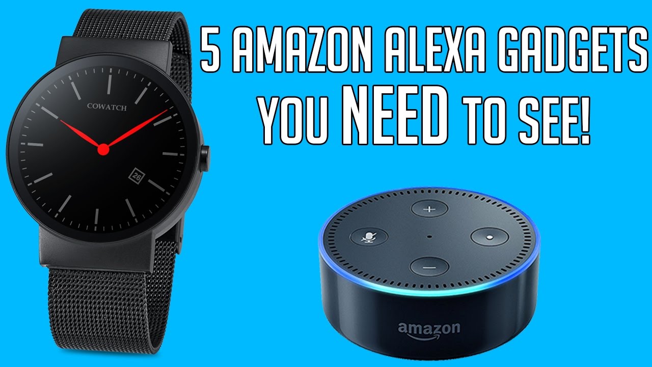 5 AMAZON ALEXA GADGETS YOU NEED TO SEE! YouTube
