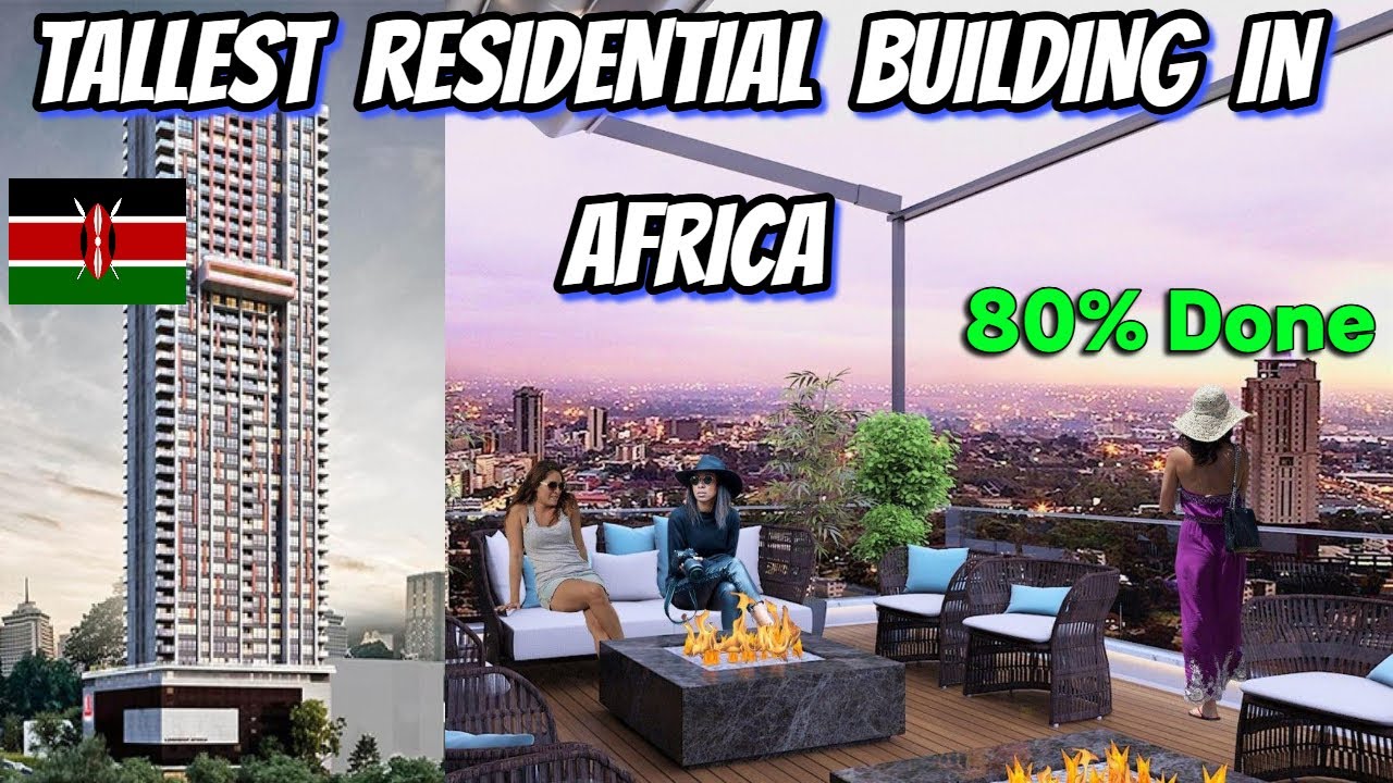 Exploring Nairobi's Icon - Africa's Tallest Residential Skyscraper With Luxurious Interiors