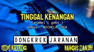 TINGGAL KENANGAN ( GABY ) DONGKREK JARANAN VERSI TANPA KENDANG