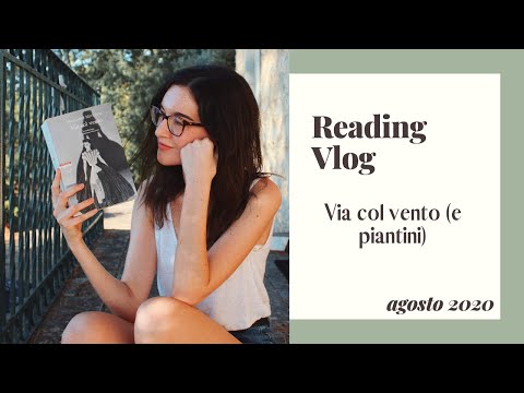 Reading Vlog | Ho letto (o meglio, divorato) Via col vento ed ecco com&rsquo;è andata | storiedisera