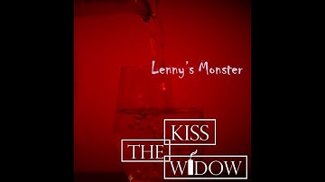 Kiss the Widow - Lenny