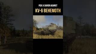Pick a savior against KV-6 Behemoth | #tanks #ww2 #warthunder #wot #militarytok #shorts