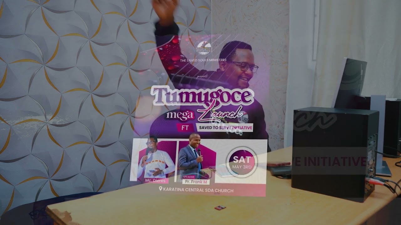 THE SAVED SOULS MINISTERS TUMUGOCE MEGA LAUNCH TRAILER BY SUPA MC- MC DIERES