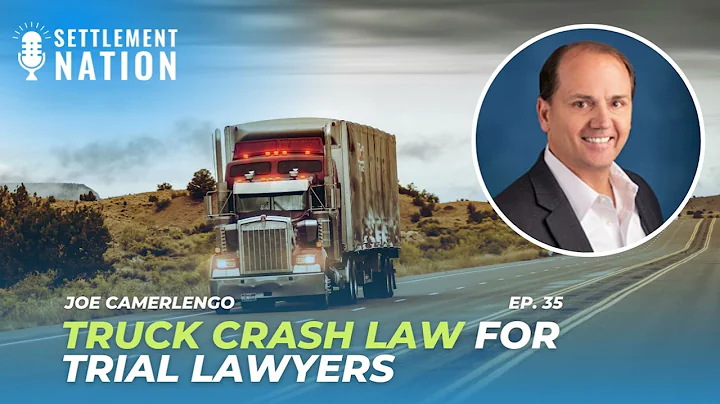 Truck Crash Law with Trial Lawyer Joe Camerlengo