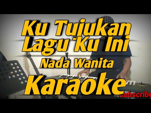 Ku Tuliskan Lagu Ku Ini Karaoke Nada Wanita Asmidar Darwis Versi Korg PA600 class=