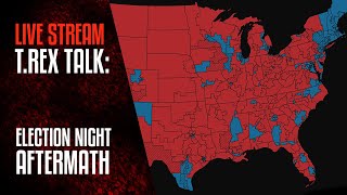TREX TALK: Election Night Aftermath