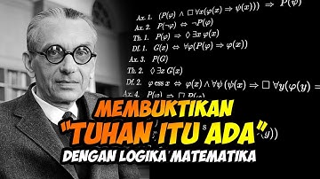 KURT GODEL MEMBUKTIKAN "TUHAN ITU ADA" DENGAN ILMU LOGIKA
