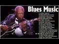 Top Blues Music| Best Relaxing Blues Music Playlist | Slow Blues &amp; Blues Ballads