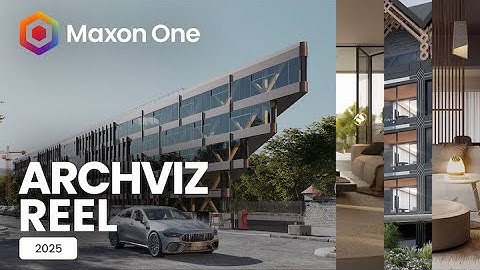 Maxon ArchViz Reel 2025