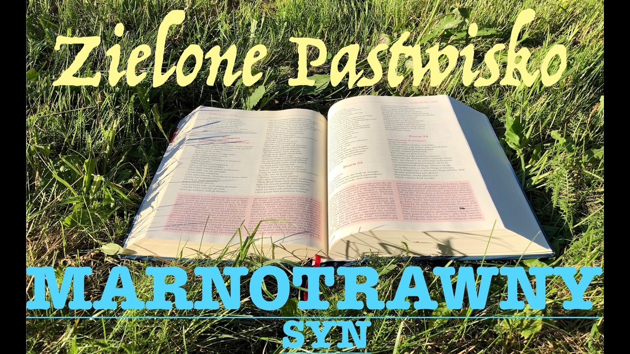 Zielone Pastwisko 7.03.2026 „SYN MARNOTRAWNY