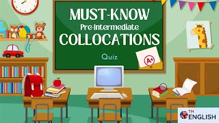 English Collocations | Pre-Intermediate Level English | ESL Practice Quiz