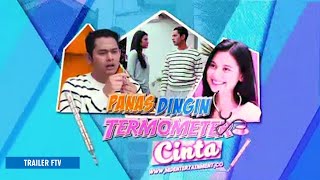 PANAS DINGIN TERMOMETER CINTA (TRAILER)//FILM TELEVISI GARAPAN SUTRADARA OTIS JAYADI WENNO
