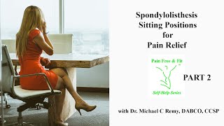 Self Spondylolisthesis Treatment and Exercise- Choosing Chair Postures Part 2