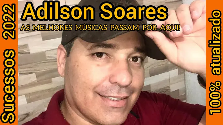 Adilson Soares,sucesso absoluto.