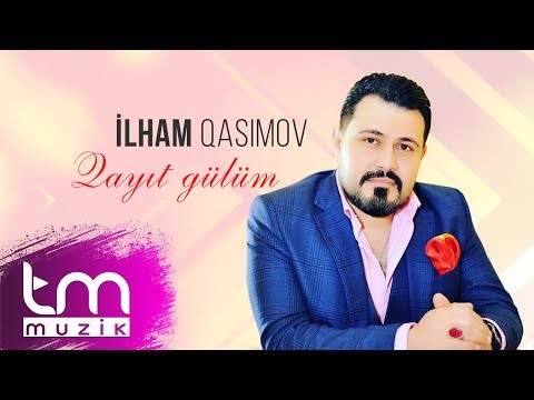 İlham Qasımov - Qayıt gülüm | YENİ