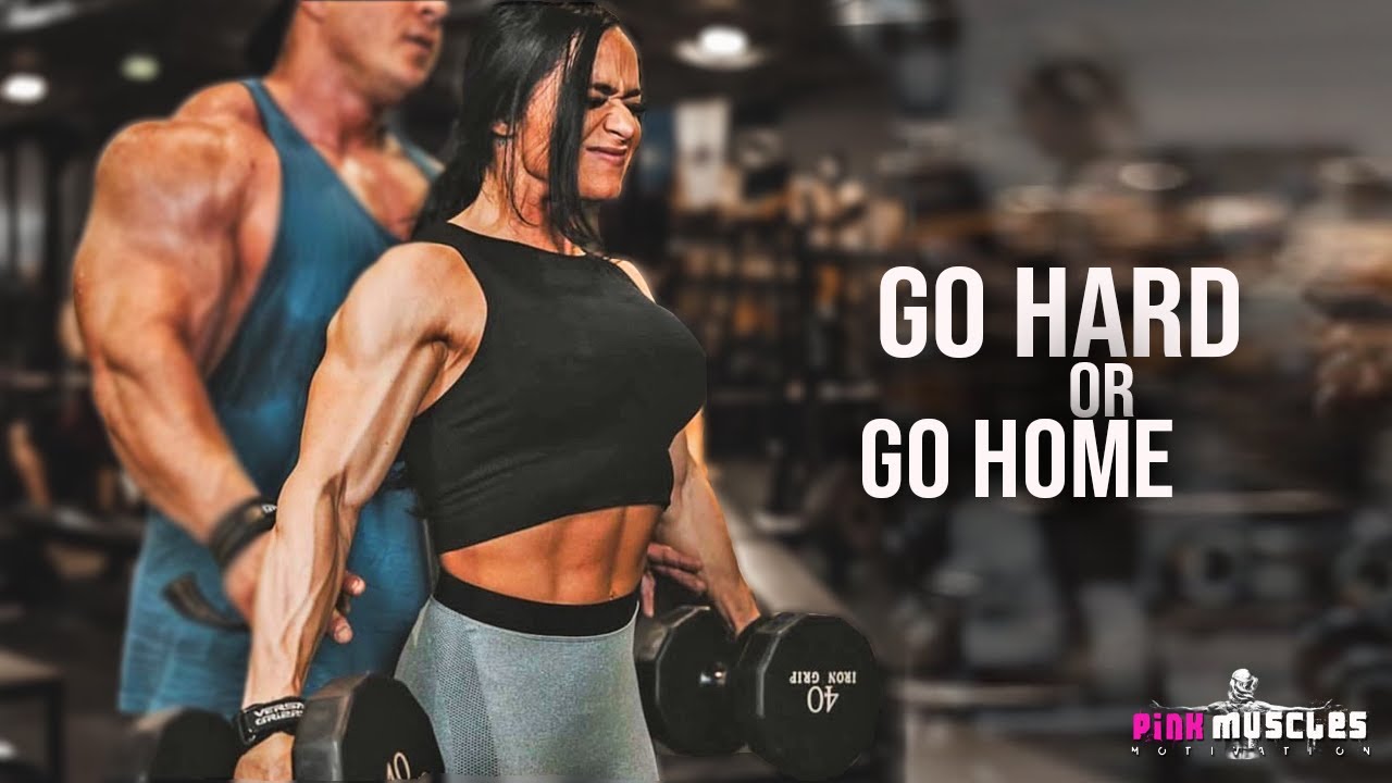 GO HARD OR GO HOME - ULTIMATE FEMALE FITNESS MOTIVATION 2021