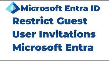 26. Restrict Guest User Invitations in Microsoft Entra ID Tenant