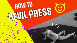 How to Devil Press
