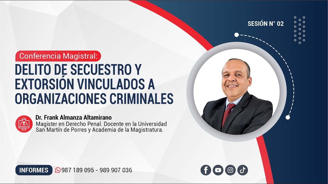 Delito de Secuestro y Extorsión Vinculados a Organizaciones Criminales | Frank R. Almanza Altamirano