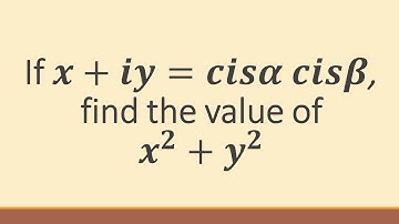 x+iy = 𝑐𝑖𝑠𝛼 𝑐𝑖𝑠𝛽 | Maths 2A Complex Numbers Question 20 #complexnumbers #maths2a