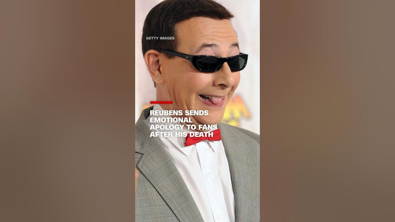 Paul Reubens sends emotional apology after his death