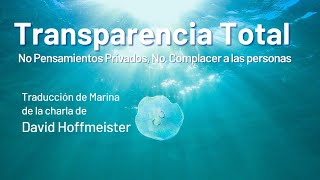 Un Curso de Milagros: 'Transparencia Total' Charla de David Hoffmeister traducida al Español  ~UCDM