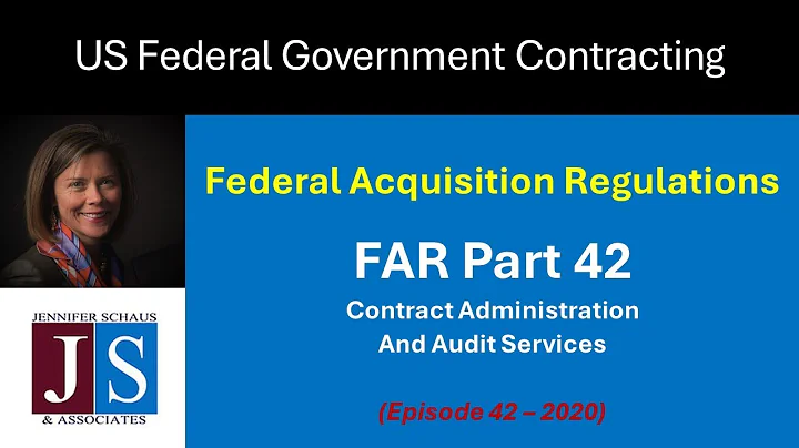 Government Contacting - FAR Part 42 - Contract Administration and Audit Services - Win Federal Contr